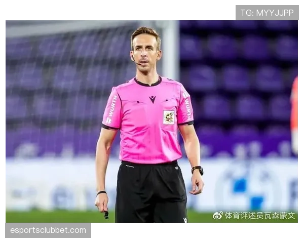 西甲联盟研讨新赛季裁判执法尺度，重点涉及对抗与犯规识别